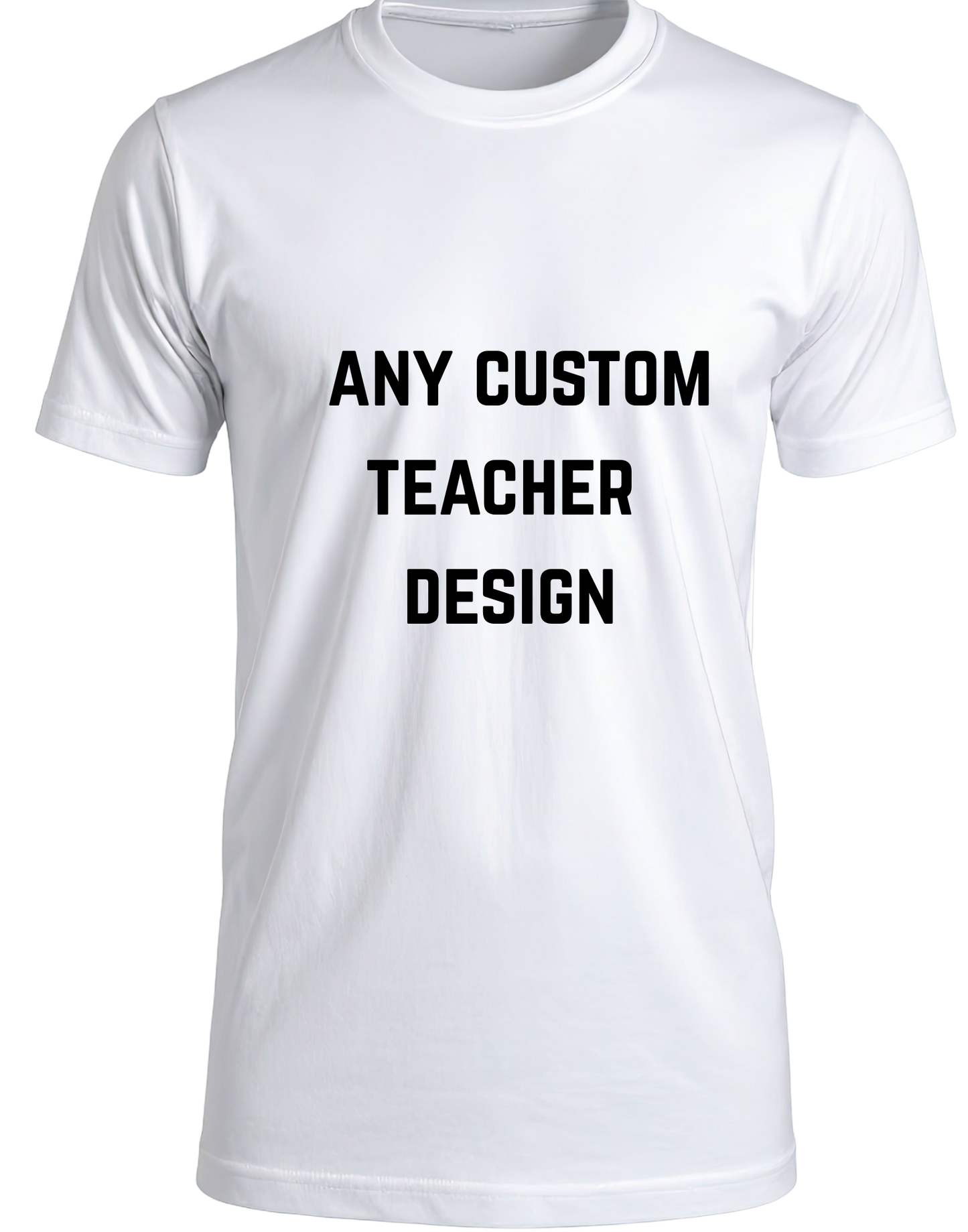 Any Custom Design- Teacher